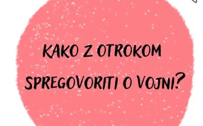 Kako z otrokom spregovoriti o vojni?